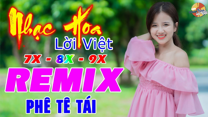 remix nhạc hoa lời việt